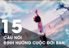 15 câu nói định hướng đời bạn