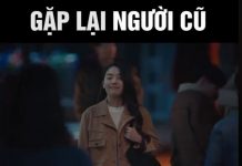 Gặp lại người cũ mấy ai mà không xúc động