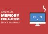 sửa lỗi: allowed memory size of … – WordPress Memory Exhausted Error