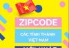 Mã bưu chính 63 tỉnh thành Việt Nam (Zip Postal Code) 2019